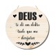 Placa decorativa Deus te de em dobro PL256