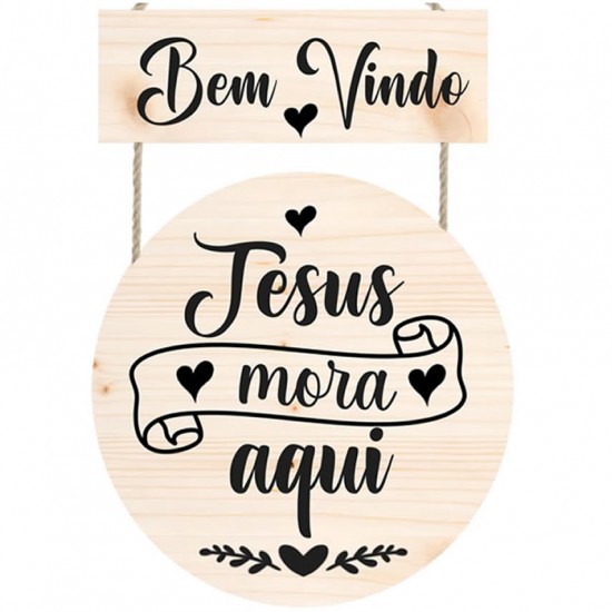 Seja bem-vindo Jesus mora aqui PL296