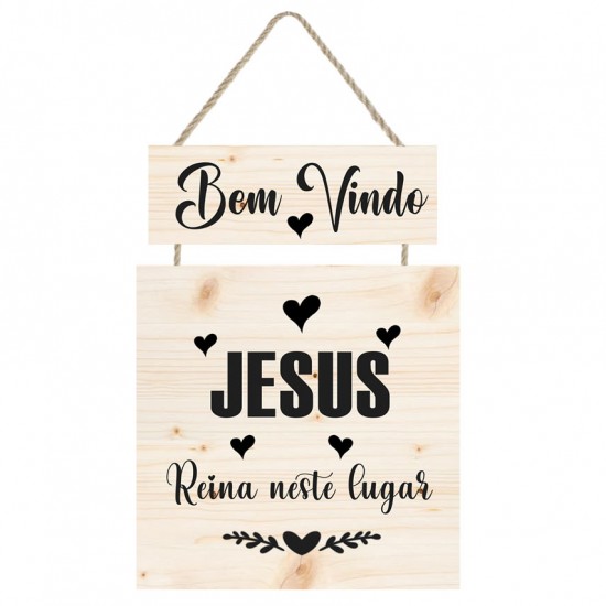 Placa decorativa Seja bem vindo Jesus Reins neste Lar PL302