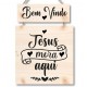 Placa decorativa Seja bem Jesus mora aqui PL304