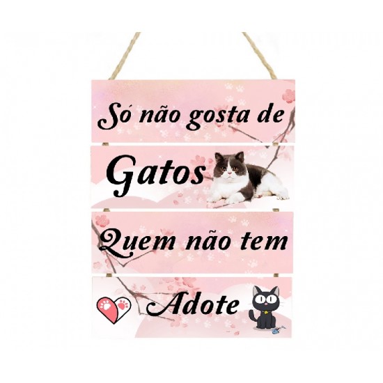 Placa decorativa So não gosta de gatos quem não tem adote 45