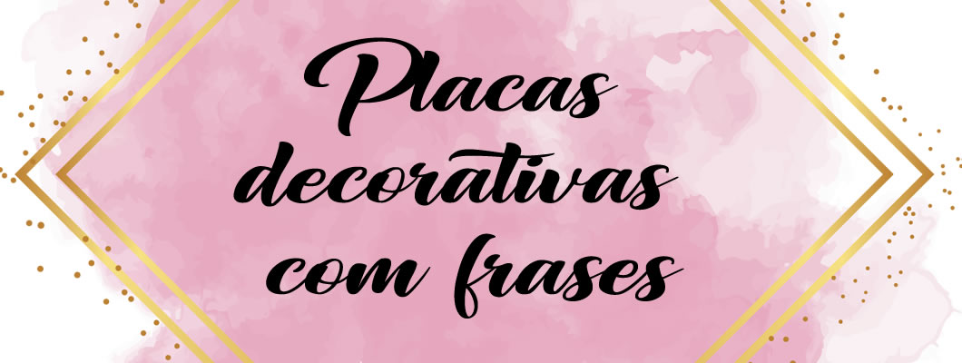 Placas decorativas com frases