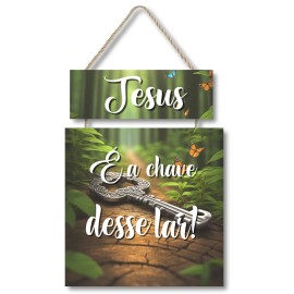 Placa decorativa Jesus  a chave dessa casa PL309