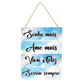 Placa decorativa sonhe mais ame mais viva feliz e sorria 037