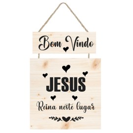 Placa decorativa Seja bem vindo Jesus Reins neste Lar PL302