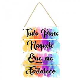 Placa decorativa tudo posso naquele que me fortalece cod 035