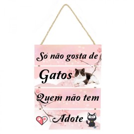 Placa decorativa So no gosta de gatos quem no tem adote 45