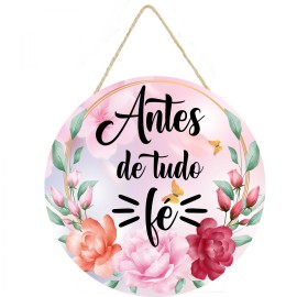 Placa decorativa com frase Antes de tudo F 058