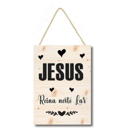 Placa decorativa Jesus reina neste  lar PL252