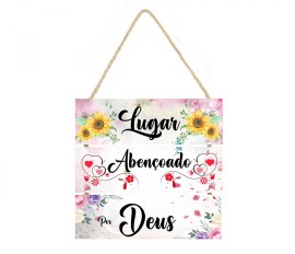 Placa decorativa Lugar abenoado por Deus cod 06