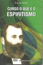 Curso O que  o Espiritismo (Curso Preparatrio de Espiritismo) Livro usado