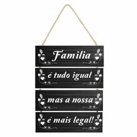 Placa decorativa com corda  famlia  tudo igual cod 193