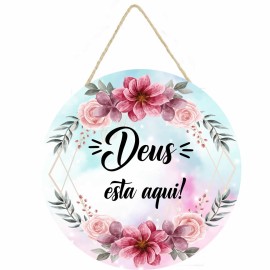 Placa decorativa com frase Deus esta aqui PL129