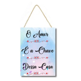 Placa decorativa O amor  a chave dessa casa PL095