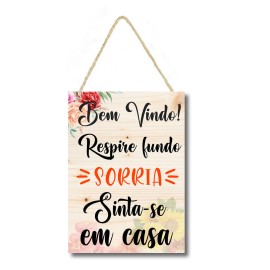 Placa decorativa Bem vindo Respire Fundo PL094