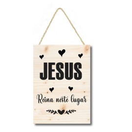 Placa decorativa Jesus reina neste lugar cod243