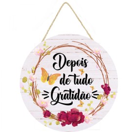 Placa decorativa redonda  Depois de tudo Gratido cod PL100