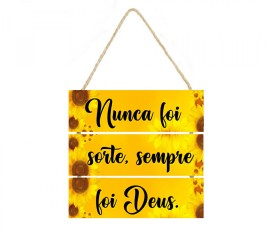 Placa decorativa Nunca foi sorte sempre foi Deus PL260