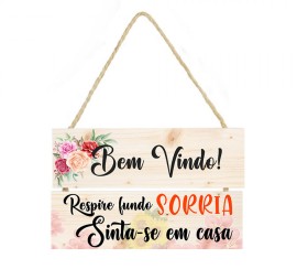 Placa decorativa Bem vindo Respire fundo, sorria cod 001